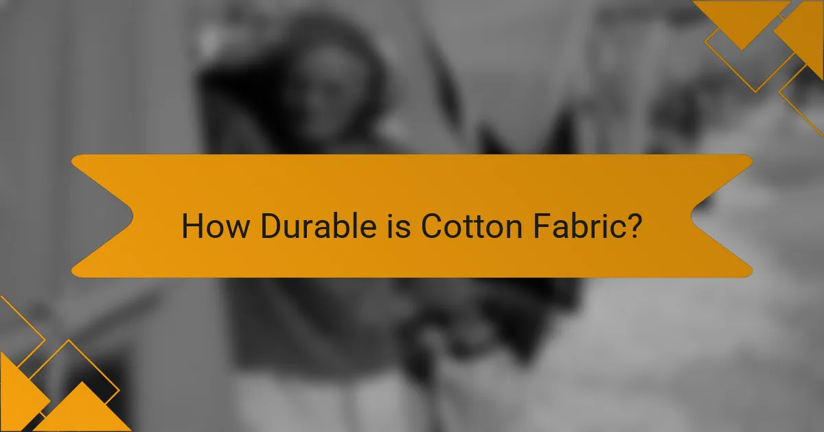 How Durable is Cotton Fabric?
