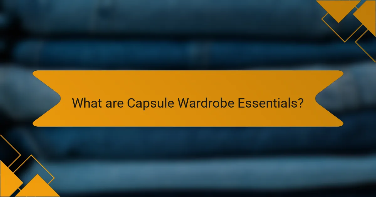 What are Capsule Wardrobe Essentials?