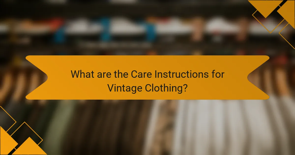 What are the Care Instructions for Vintage Clothing?