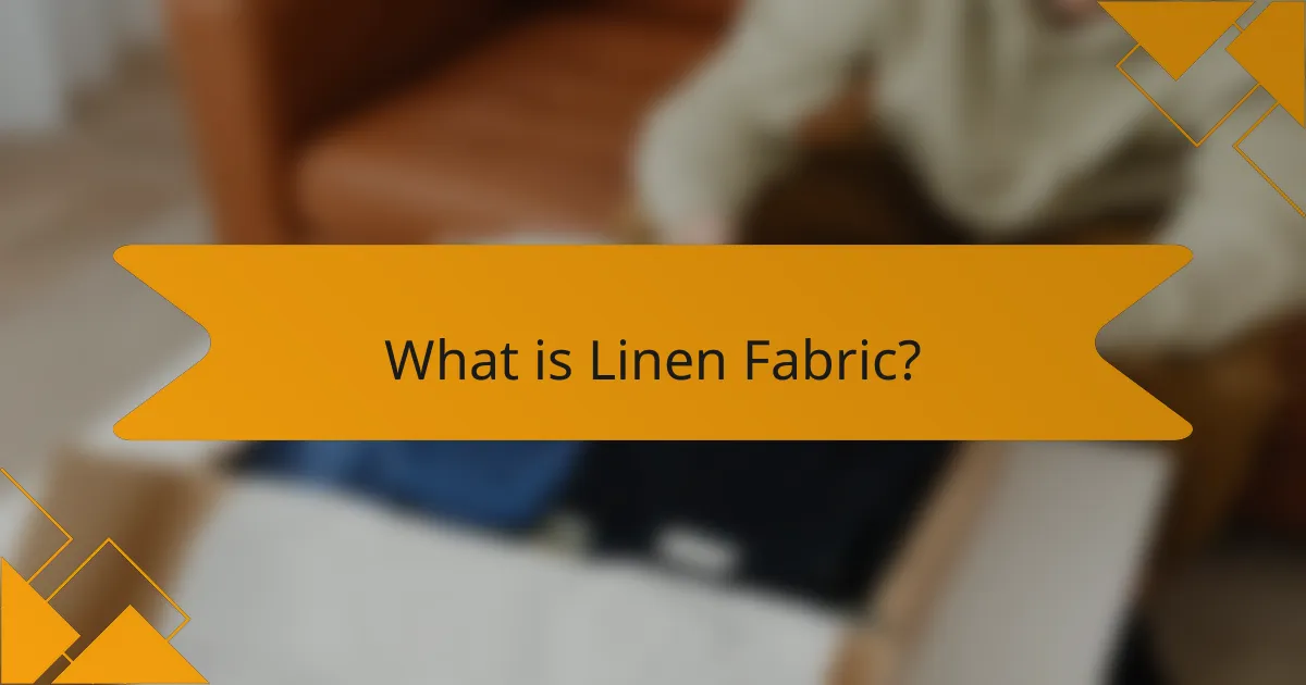 What is Linen Fabric?