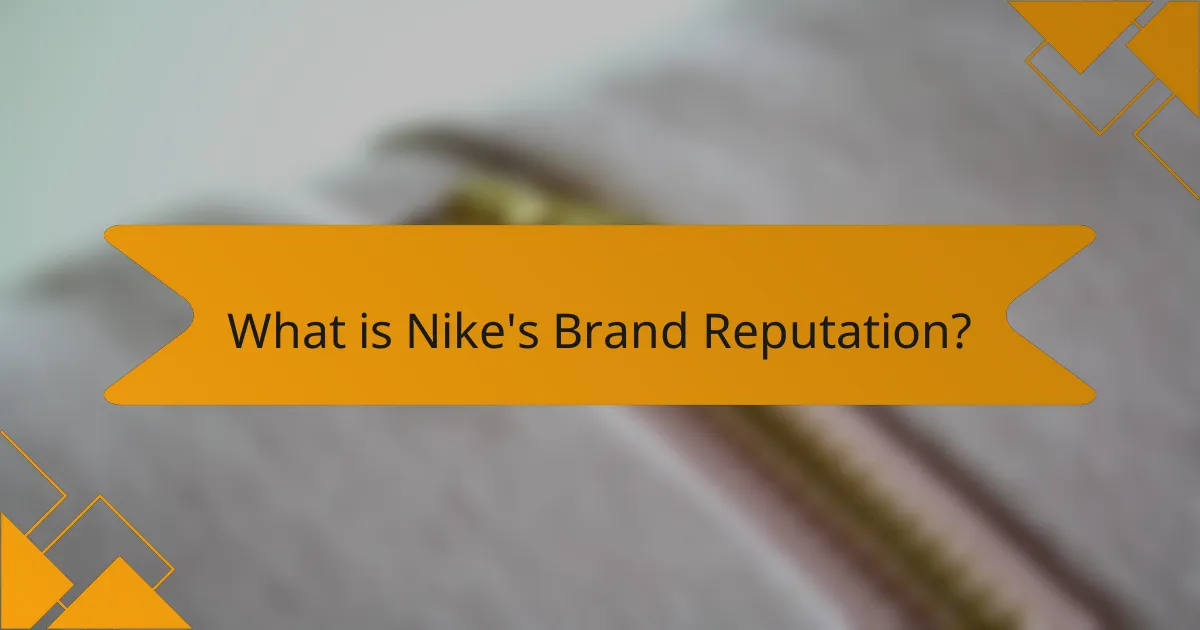 What is Nike's Brand Reputation?