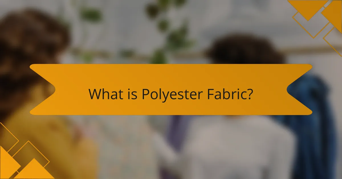 What is Polyester Fabric?