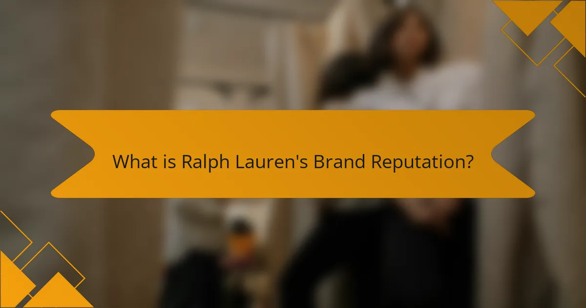 What is Ralph Lauren's Brand Reputation?