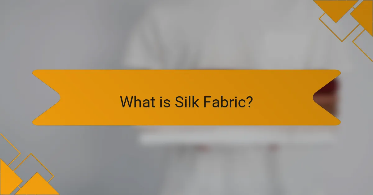 What is Silk Fabric?