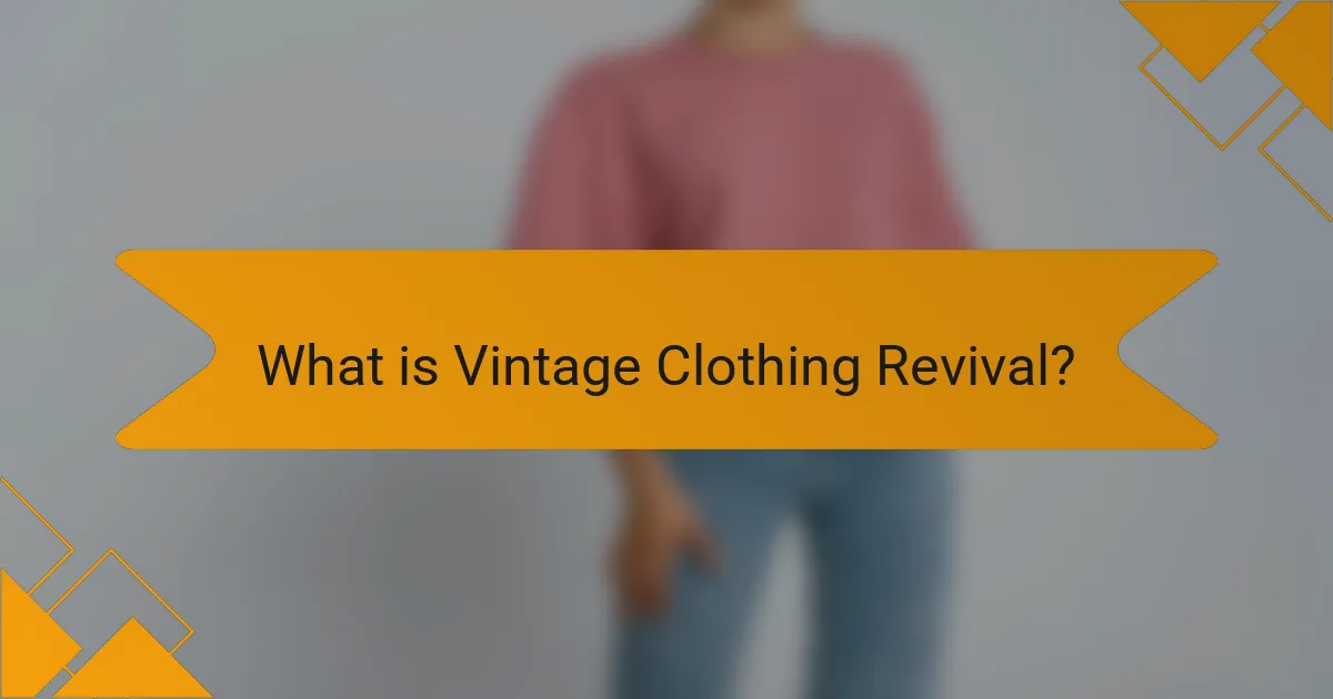 What is Vintage Clothing Revival?